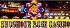 Shoshone Rose Casino