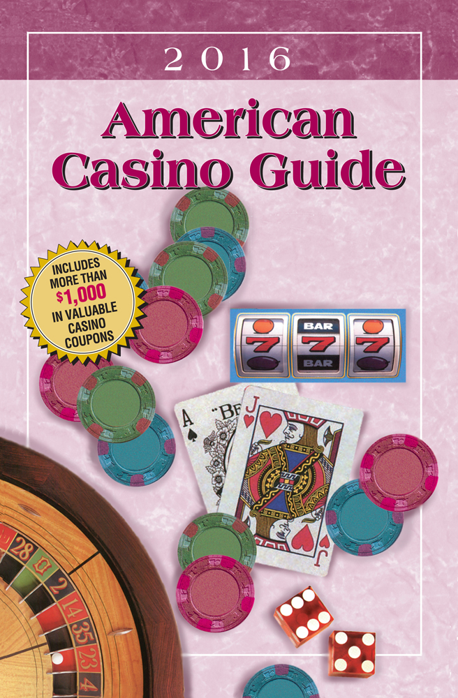 american casino guide 2016 edition 2016 american casino guide