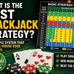 What Is the Best Blackjack Strategy? A Complete Guide to Reducing the House Edge
