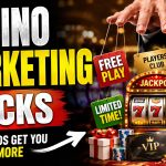 Casino Marketing Tricks: How Casinos Get Players to Spend More